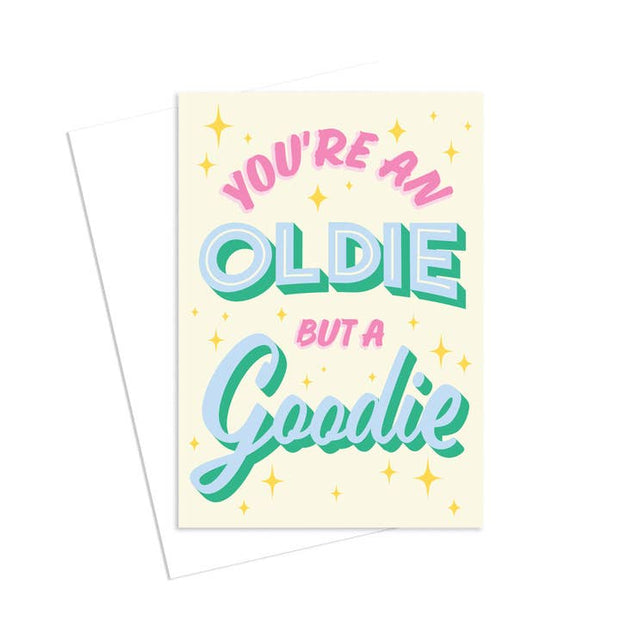Happy Day People You’re an Oldie but a Goodie greeting card A6