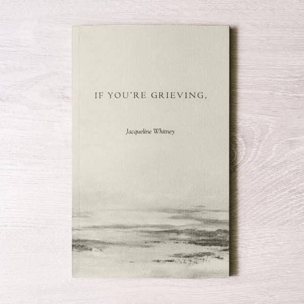 If You’re Grieving book by Jacqueline Whitney