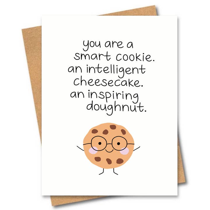 You Are A Smart Cookie Card