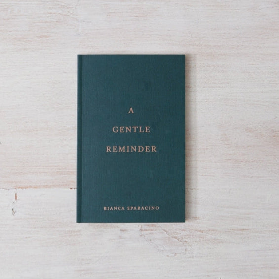 A Gentle Reminder by Bianca Sparacino paperback book with rose gold embossed cover