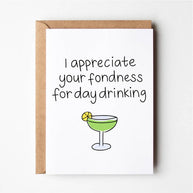 Friends of Henry Paper Co I Appreciate Your Fondness for Day Drinking greeting card