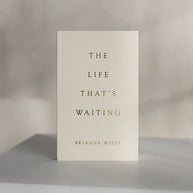 The Life That’s Waiting book by Brianna Wiest