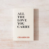 All the Love You Carry paperback poetry book by Charis Ed