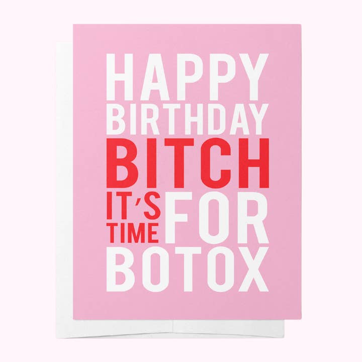 Bad on Paper Happy Birthday Bitch It's Time For Botox card