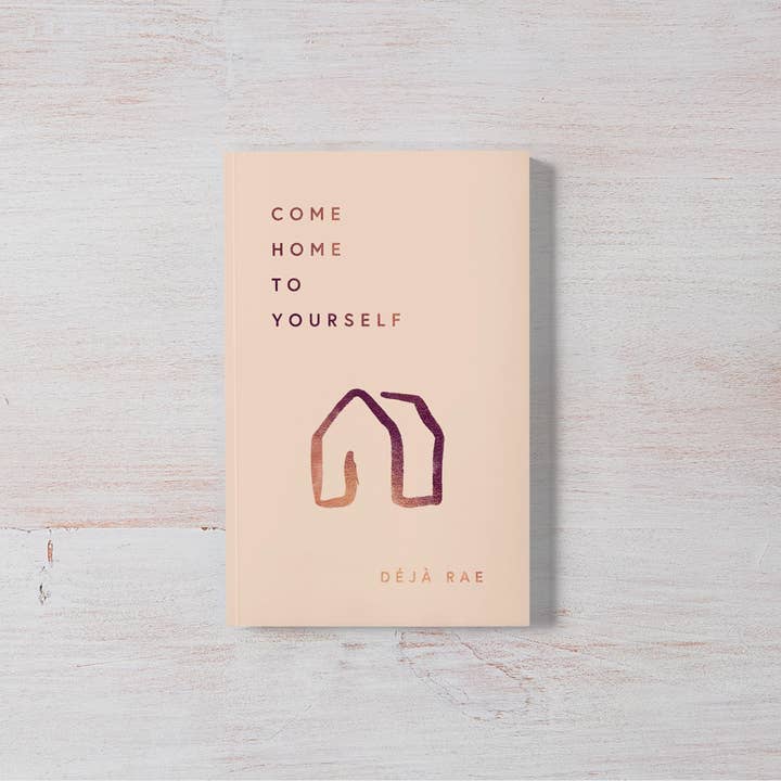 Come Home to Yourself paperback prose book by Deja Rae blush pink cover