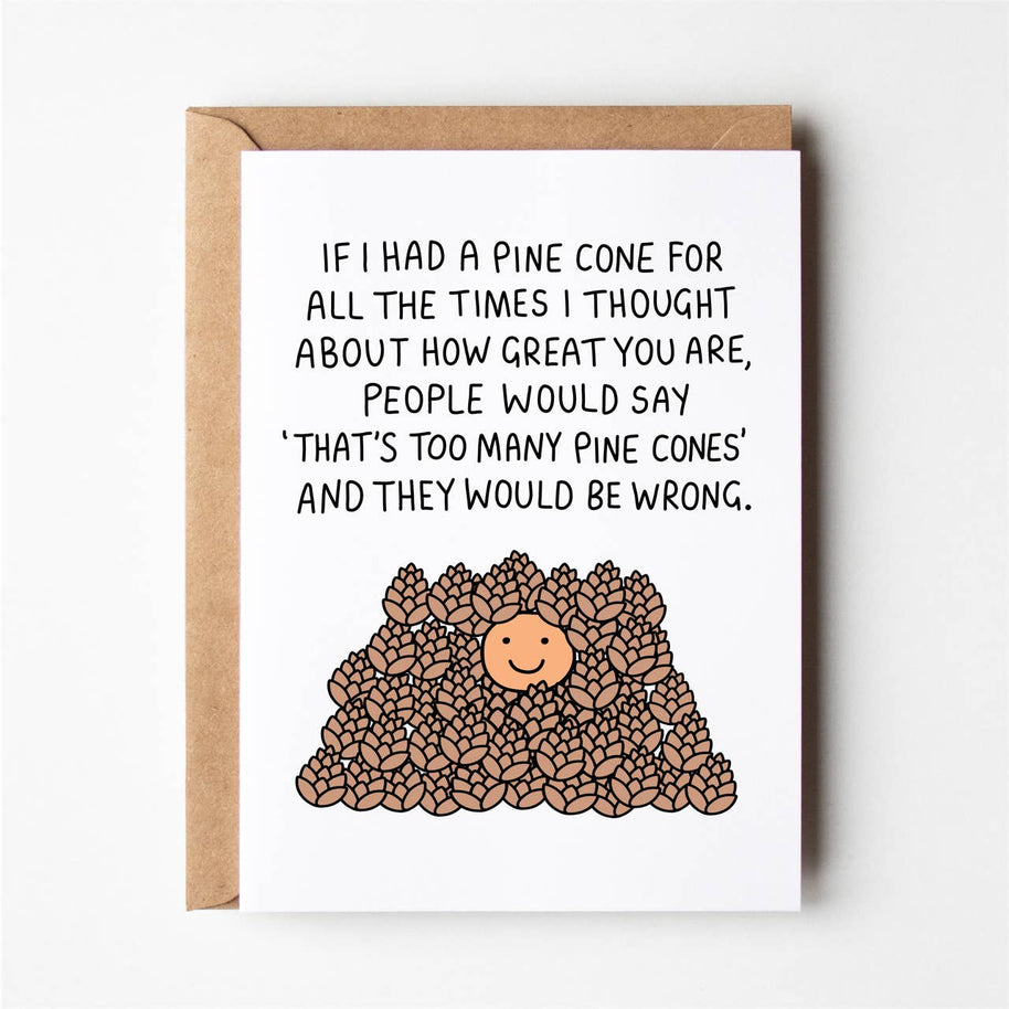 Friends of Henry Paper Co Too Many Pine Cones funny appreciation greeting card