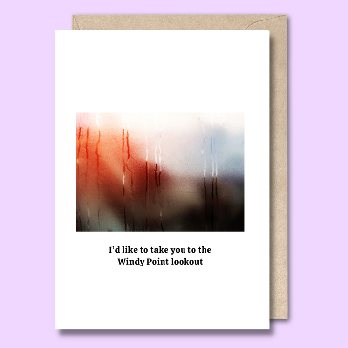 Unseasoned Greetings I’d Like to Take You to the Windy Point Lookout card featuring fogged car window photo