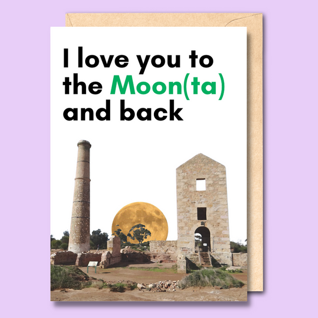 Unseasoned Greetings I Love You to the Moon(ta) and Back card featuring Moonta mines ruins and full moon