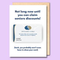 Unseasoned Greetings Not Long Now Until You Can Claim Seniors Discounts card featuring mock seniors card design