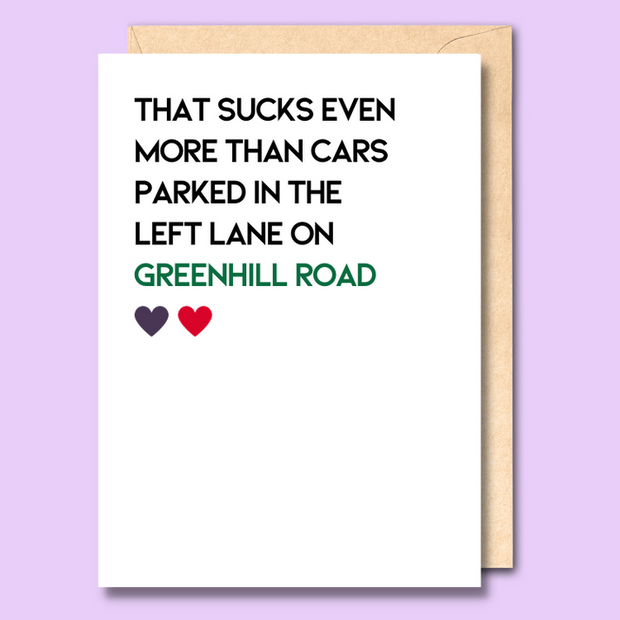 Unseasoned Greetings Greenhill Road ‘That Sucks Even More’ sympathy card