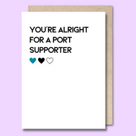 Unseasoned Greetings You’re Alright For A Port Supporter AFL rivalry card