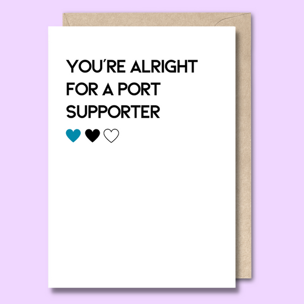 Unseasoned Greetings You’re Alright For A Port Supporter AFL rivalry card