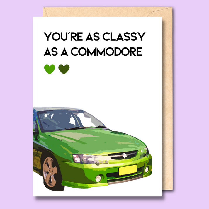 Unseasoned Greetings You’re As Classy As a Commodore card with green Holden illustration