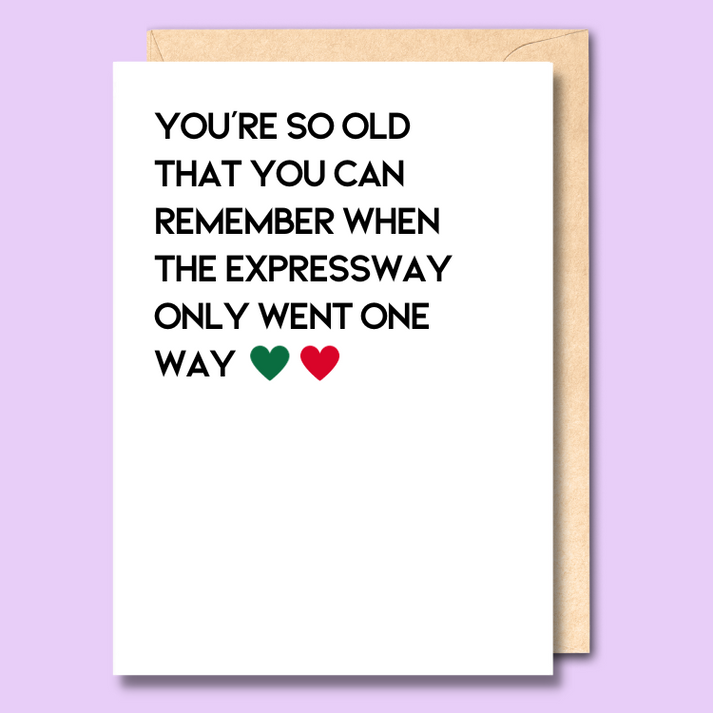 Unseasoned Greetings Expressway One Way funny Adelaide birthday card