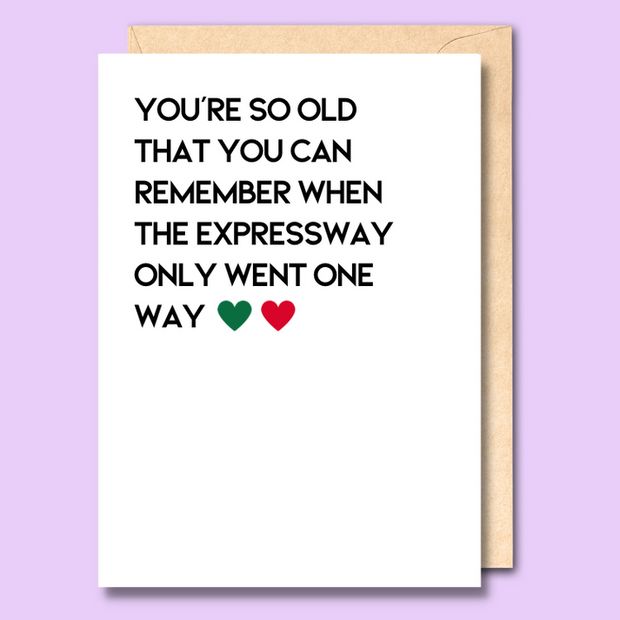 Unseasoned Greetings Expressway One Way funny Adelaide birthday card