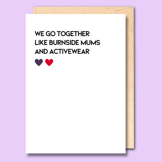 Unseasoned Greetings Burnside mums and activewear funny friendship card