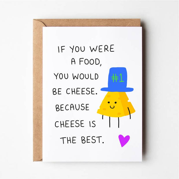 Friends of Henry Paper Co If You Were a Food You Would Be Cheese card